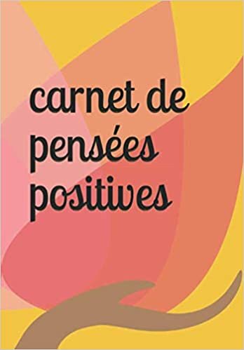 indir carnet de pensées positives: Carnet d&#39;exercice de 30 jours à remplir de pensée positive , de citations à méditer 33 pages