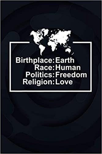 Birthplace Earth Race Human Freedom Love T - Peace College Ruled Notebook 6x9 inch indir