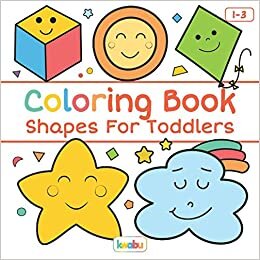 Coloring Book Shapes For Toddlers: First Doodling For Children Ages 1-3 - Square, Cube, Star, Cloud And Many More Big Shapes For Boys And Girls (First Coloring Books For Toddler Ages 1-3) indir