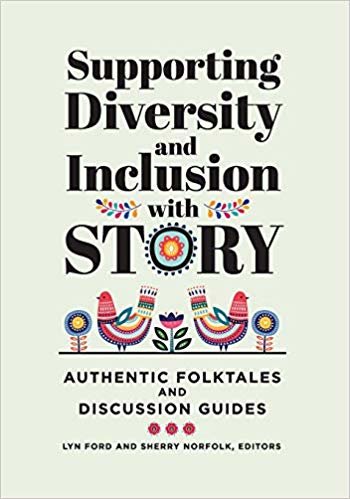 تحميل Supporting Diversity and Inclusion with Story: Authentic Folktales and Discussion Guides