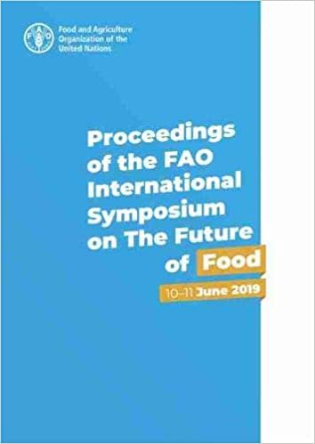 Proceedings of the FAO International Symposium on The Future of Food: 10-11 June 2019 indir