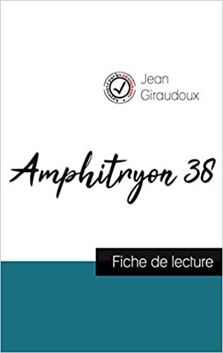 indir Amphitryon 38 de Jean Giraudoux (fiche de lecture et analyse complète de l&#39;oeuvre) (COMPRENDRE LA LITTÉRATURE)