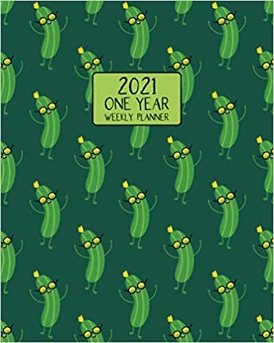 2021 One Year Weekly Planner: Funny Punk Pickle Cover | Weekly Views and Daily Schedules to Drive Goal Oriented Action | Annual Overview | Prioritize and Organize With This Simple and Effective Design for Work, School, Home | Cute gift for home cooks!
