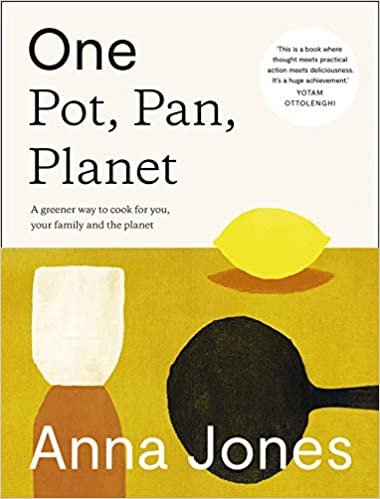 ダウンロード  One: Pot, Pan, Planet: A Greener Way to Cook for You, Your Family and the Planet 本