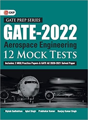 تحميل GATE 2022 - Aerospace Engineering - 12 Mock Tests by Biplab Sadhukhan, Iqbal singh, Prabhakar Kumar, Ranjay KR singh