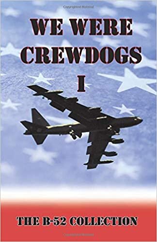 We Were Crewdogs I - The B-52 Collection