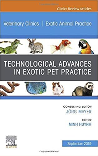 ダウンロード  Technological Advances in Exotic Pet Practice, An Issue of Veterinary Clinics of North America: Exotic Animal Practice (Volume 22-3) (The Clinics: Veterinary Medicine, Volume 22-3) 本