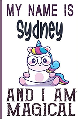indir My Name is Sydney and I am magical Notebook is a Perfect Gift Idea For Girls and Womes who named Sydney: 6 x 9 120 pages-write, Doodle, Sketch, Create!