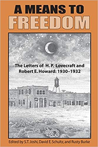 A Means to Freedom: The Letters of H. P. Lovecraft and Robert E. Howard (Volume 1) indir