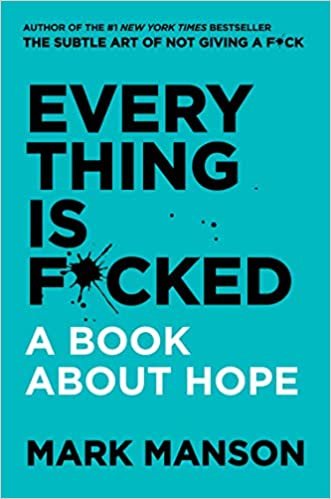 ダウンロード  Everything Is F*cked: A Book About Hope 本