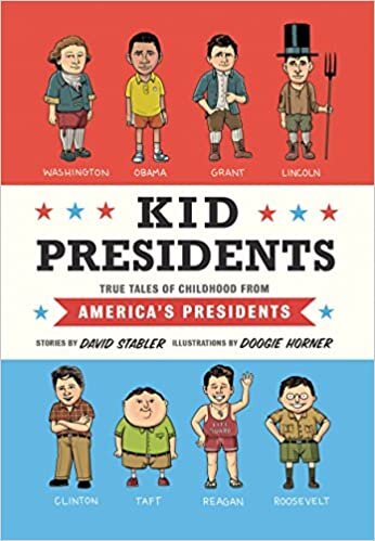 indir Kid Presidents: True Tales of Childhood from America&#39;s Presidents (Kid Legends)