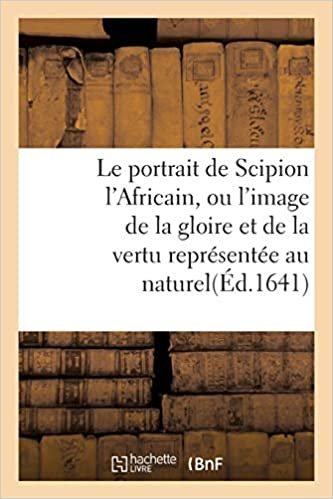Auteur, S: Portrait de Scipion l'Africain, Ou l'Im (Litterature) indir