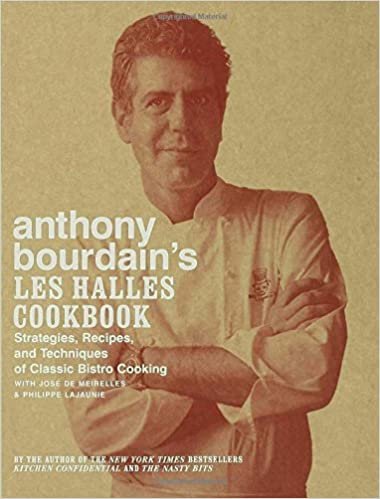 ダウンロード  Anthony Bourdain's Les Halles Cookbook: Strategies, Recipes, and Techniques of Classic Bistro Cooking 本