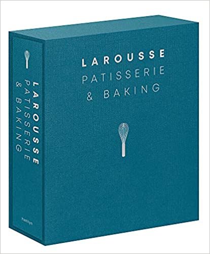 Larousse Patisserie and Baking: The ultimate expert guide, with more than 200 recipes and step-by-step techniques indir