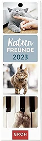 Fuer Katzenfreunde 2023 Lesezeichenkalender: Lesezeichenkalender