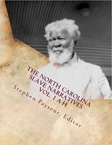 The North Carolina Slave Narratives Vol. 1 A-H: A Folk History of Slavery in the United States from Interviews With Former Slaves indir