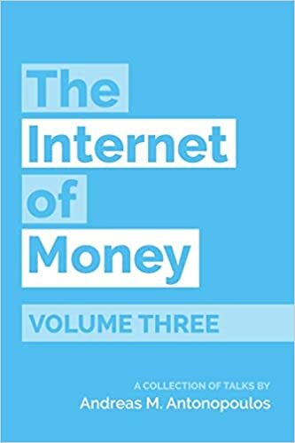 The Internet of Money Volume Three: A Collection of Talks by Andreas M. Antonopoulos indir