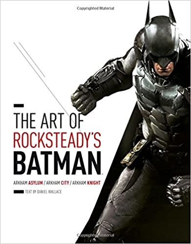 The Art of Rocksteadys Batman: Arkham Asylum, Arkham City & Arkham Knight (Batman Arkham Trilogy)