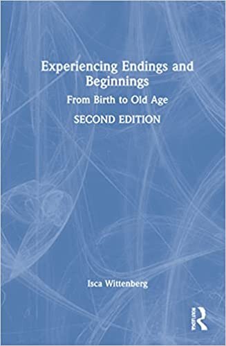 اقرأ Experiencing Endings and Beginnings: From Birth to Old Age الكتاب الاليكتروني 