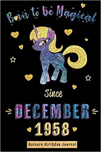indir Born to be Magical Since December 1958 - Unicorn Birthday Journal: Blank Lined Journal, Notebook or Diary is a Perfect Gift for the December Girl or ... and Family ( Alternative to B-day Card. )