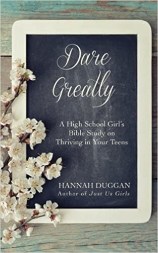 indir Dare Greatly: A High School Girl&#39;s Bible Study on Thriving in Your s