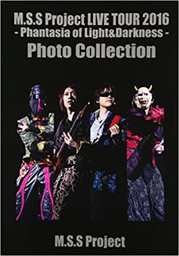 M.S.S Project LIVE TOUR 2016‐Phantasia of Light & Darkness‐Photo Collection