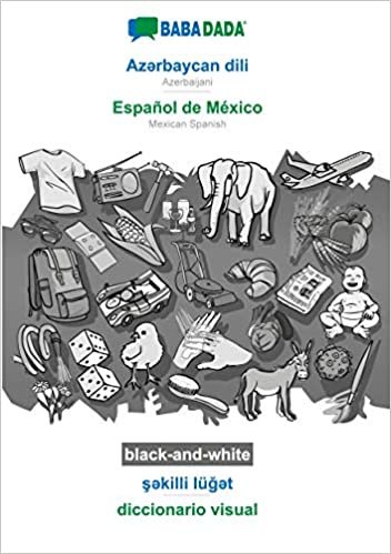 BABADADA black-and-white, Az¿rbaycan dili - Español de México, s¿killi lüg¿t - diccionario visual: Azerbaijani - Mexican Spanish, visual dictionary indir