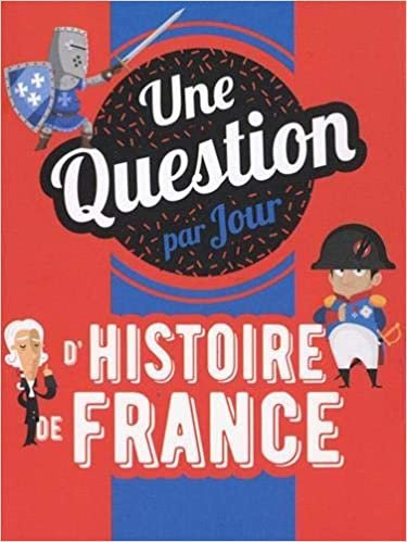 Une question d'Histoire de France par jour 2021 indir