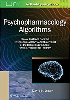 ダウンロード  Psychopharmacology Algorithms: Clinical Guidance from the Psychopharmacology Algorithm Project at the Harvard South Shore Psychiatry Residency Program 本