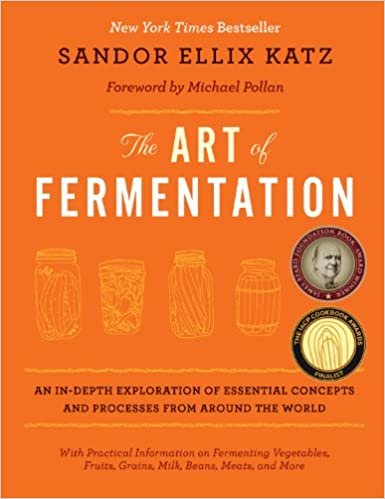 ダウンロード  The Art of Fermentation: An In-Depth Exploration of Essential Concepts and Processes from Around the World 本