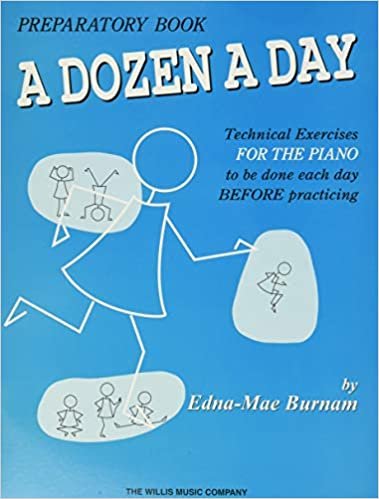 ダウンロード  A Dozen a Day Preparatory Book: Technical Exercises for the Piano to Be Done Each Day Before Practicing 本
