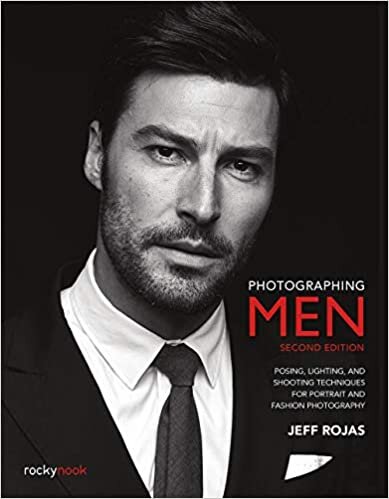 Photographing Men, 2nd Edition: Posing, Lighting, and Shooting Techniques for Portrait and Fashion Photography