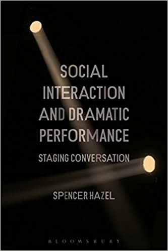 ダウンロード  Social Interaction and Dramatic Performance: Staging Conversation 本