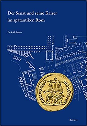 Der Senat und seine Kaiser im spätantiken Rom: Eine kulturhistorische Annäherung (Reihe B: Studien und Perspektiven, Band 47)