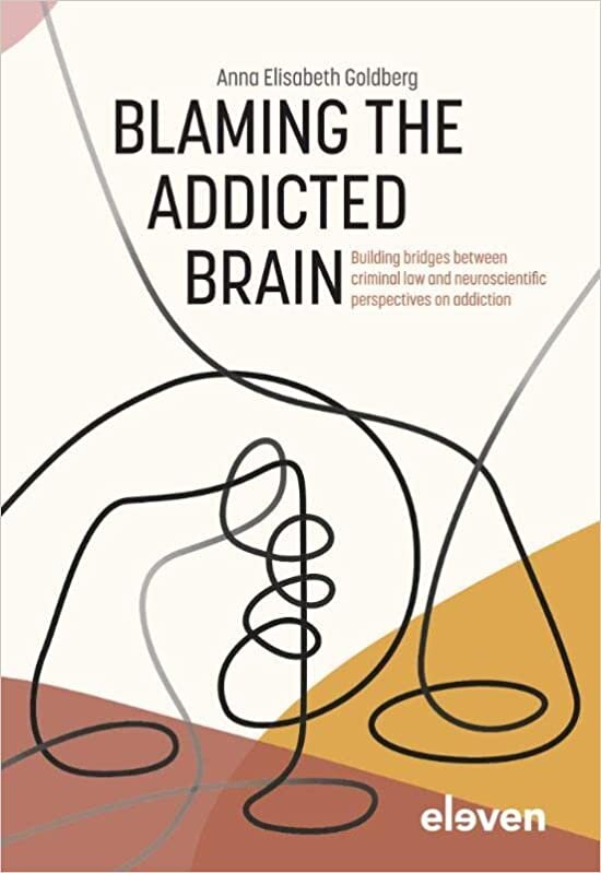 تحميل Blaming the Addicted Brain: Building Bridges Between Criminal Law and Neuroscientific Perspectives on Addiction