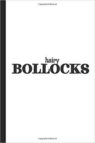 Hairy B*llocks - sweary word notebook: gifts for swearers; 100 6 x 9" pages