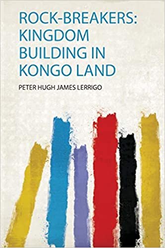 Rock-Breakers: Kingdom Building in Kongo Land