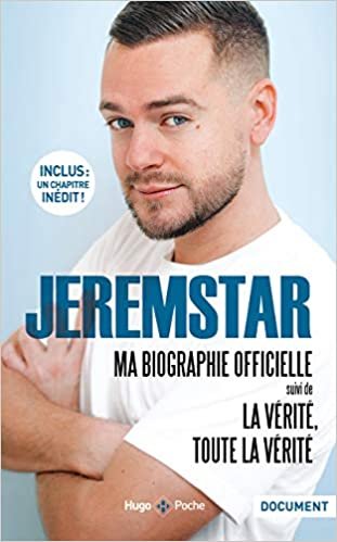 Jeremstar : Ma biographie officielle - Suivi de La vérité toute la vérité -Chapitre Inédit- indir