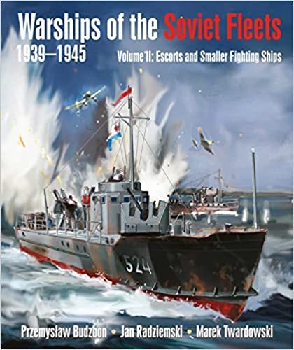 indir Warships of the Soviet Fleets, 1939-1945, Volume II: Escorts and Smaller Fighting Ships Volume 2