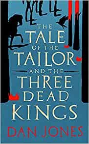 ダウンロード  The Tale of the Tailor and the Three Dead Kings 本