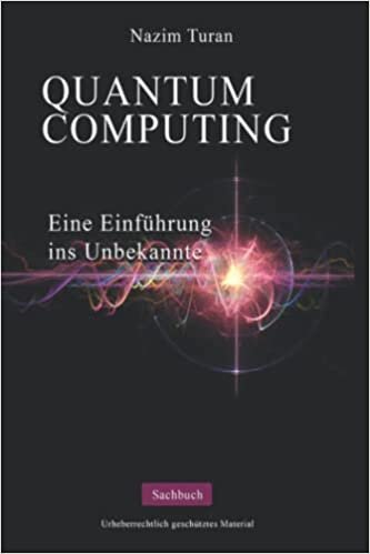 تحميل Quantum Computing: Eine Einführung ins Unbekannte (German Edition)