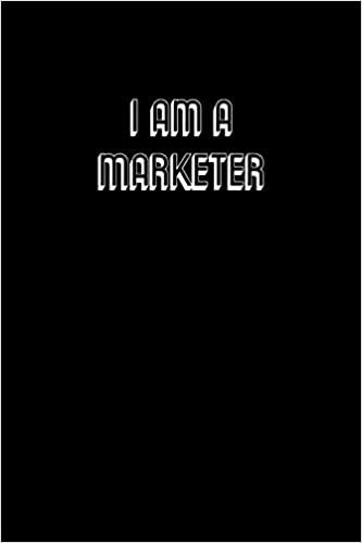 تحميل I Am a Marketer: Simple Black and Matte Cover Notebook - Ideal for Your Daily Notes, Doodles, Sketches, Memories and Any Thoughts You Want to Write or Draw