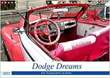 ダウンロード  Dodge Dreams - Ein Traumcabrio in Kuba (Wandkalender 2022 DIN A4 quer): Dodge Cabrio aus dem Jahre 1948 in Havanna (Monatskalender, 14 Seiten ) 本
