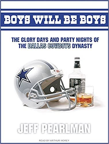 ダウンロード  Boys Will Be Boys: The Glory Days and Party Nights of the Dallas Cowboys Dynasty 本