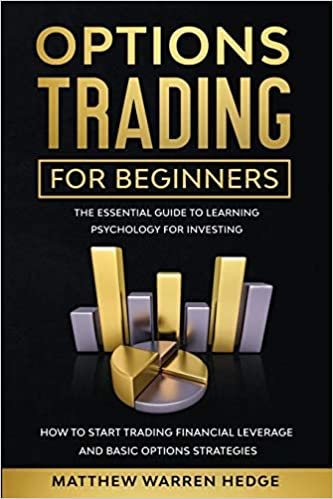 indir Options Trading For Beginners: The Essential Guide to Learning Psychology for Investing: How to Start Trading Financial Leverage and Basic Options Strategies