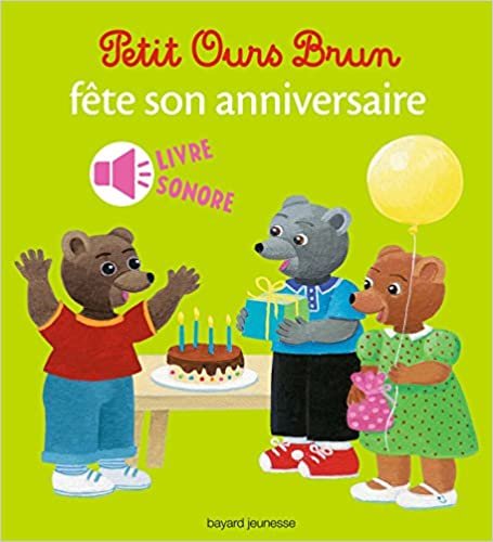 Petit Ours Brun fête son anniversaire - livre sonore: Mini sonore (Petit Ours Brun livres sonores) indir