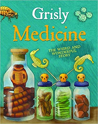 ダウンロード  Grisly Medicine: The Weird and Wonderful Story 本