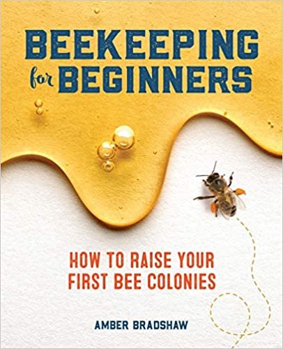 اقرأ Beekeeping for Beginners: How to Raise Your First Bee Colonies الكتاب الاليكتروني 