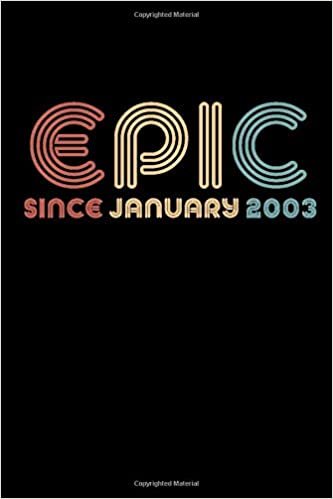 Epic Since 2003 January: Birthday Lined Notebook / Journal Gift, 120 Pages, 6x9, Soft Cover, Matte Finish "Vintage Birthday Gifts" indir