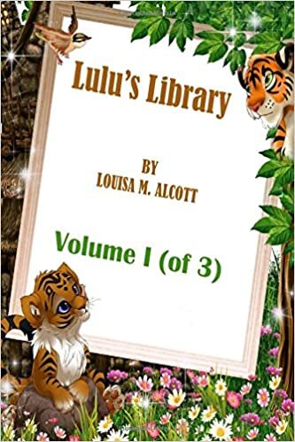 indir Lulu&#39;s Library: Volume I (of 3) BY LOUISA M. ALCOTT: 1